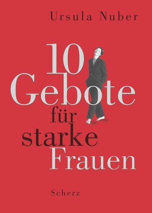10 Gebote für starke Frauen Ursula Nuber